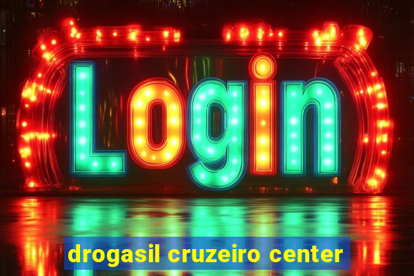 drogasil cruzeiro center