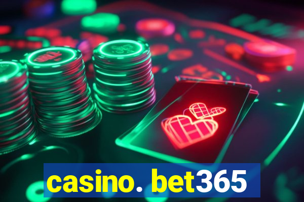 casino. bet365