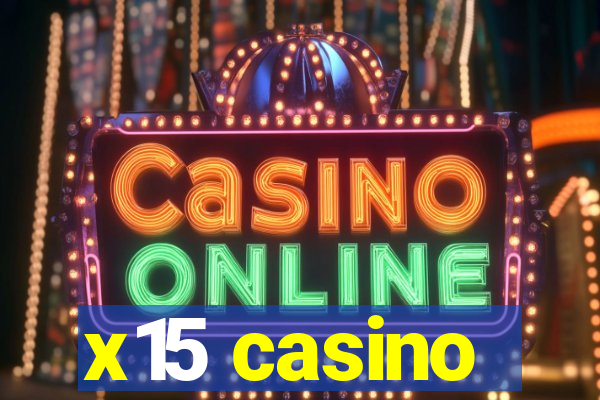 x15 casino