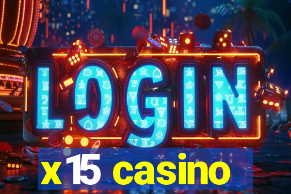 x15 casino