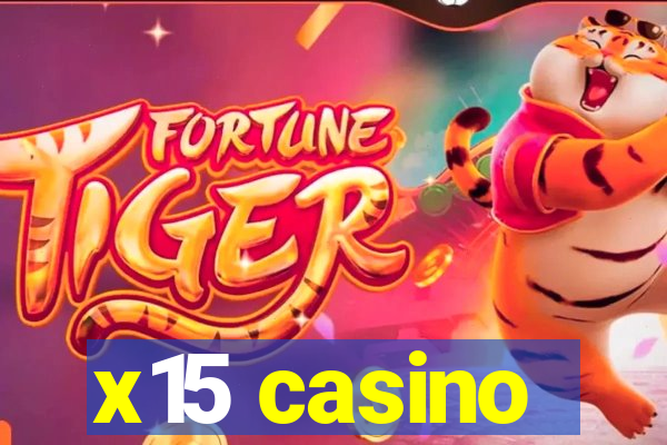 x15 casino