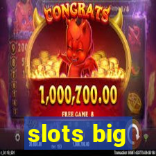 slots big