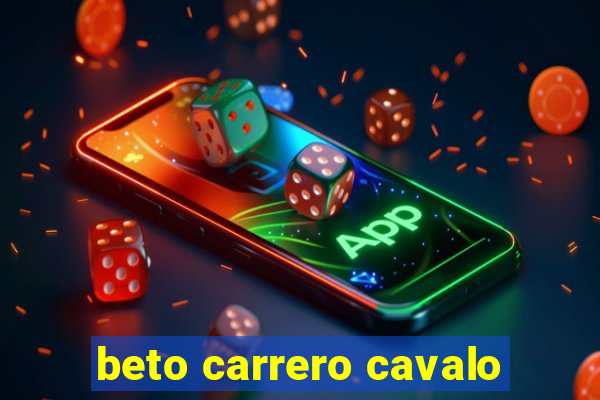 beto carrero cavalo