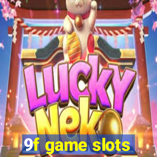 9f game slots