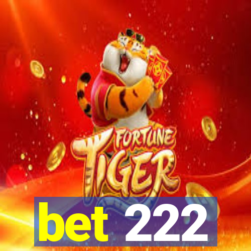 bet 222