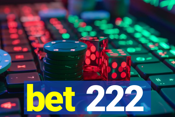 bet 222