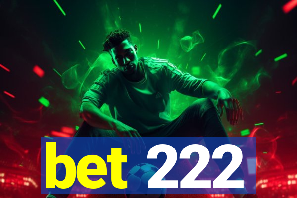 bet 222