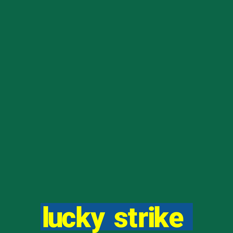 lucky strike