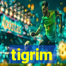 tigrim