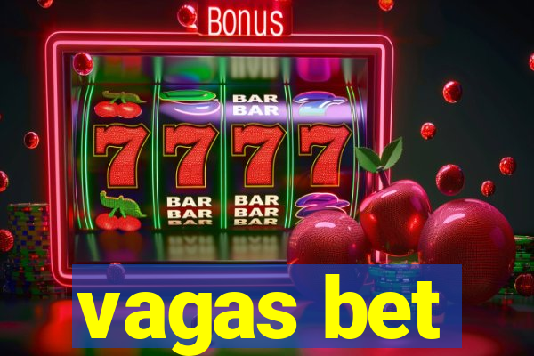 vagas bet