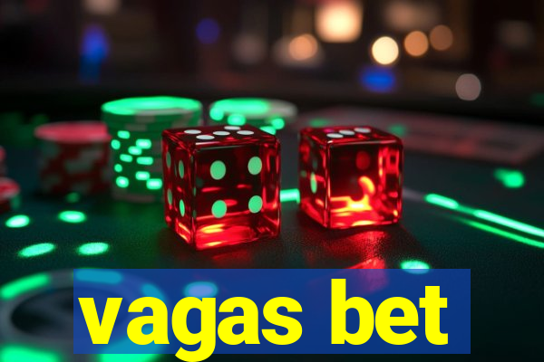 vagas bet