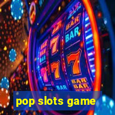 pop slots game