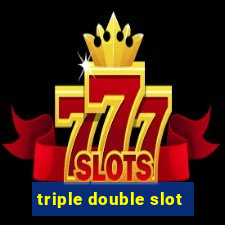 triple double slot