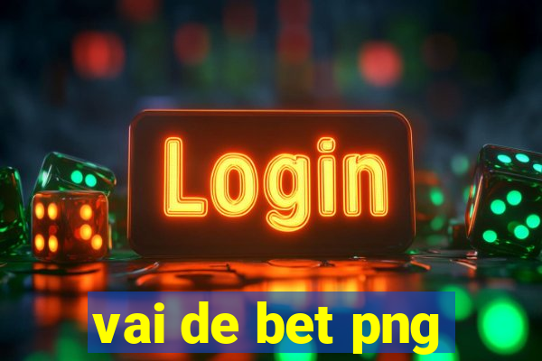 vai de bet png