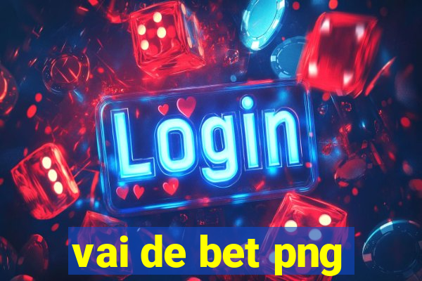 vai de bet png