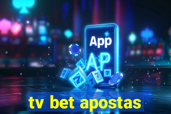 tv bet apostas