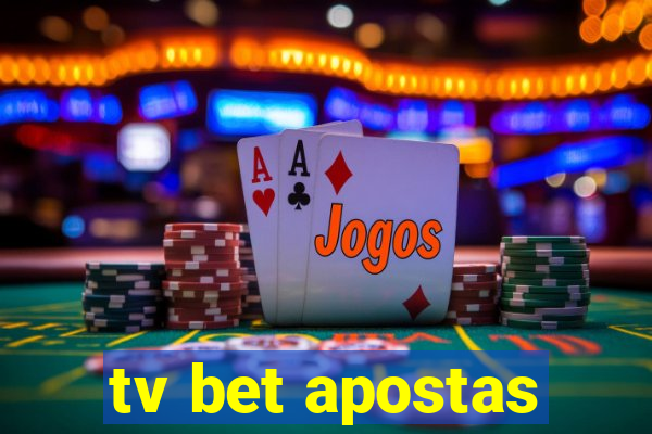 tv bet apostas