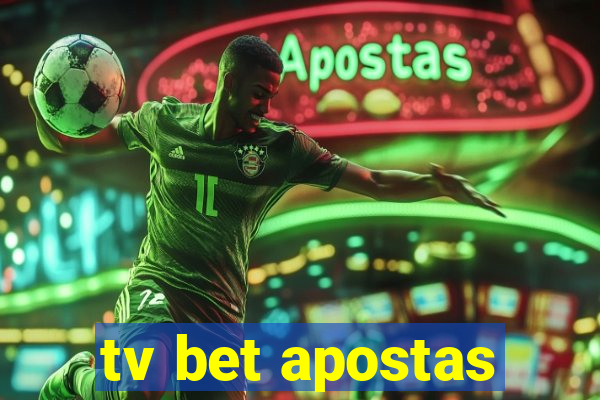 tv bet apostas