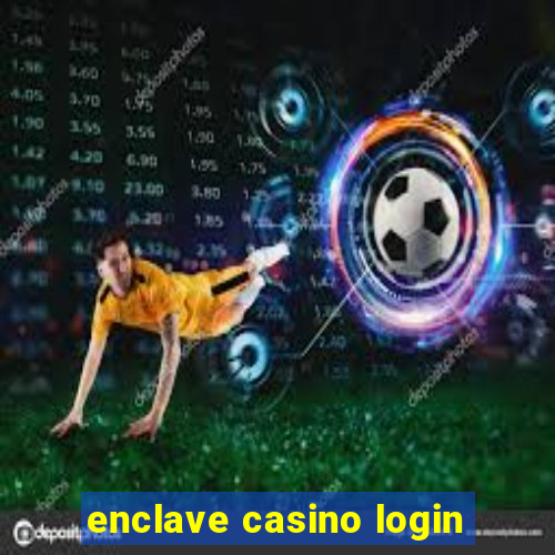 enclave casino login