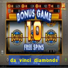 da vinci diamonds masterworks slot machine