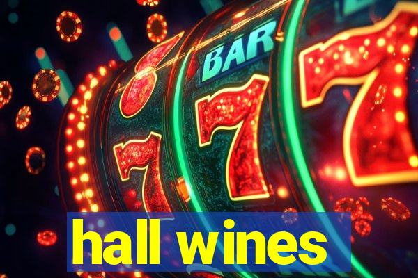 hall wines