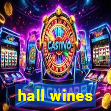 hall wines