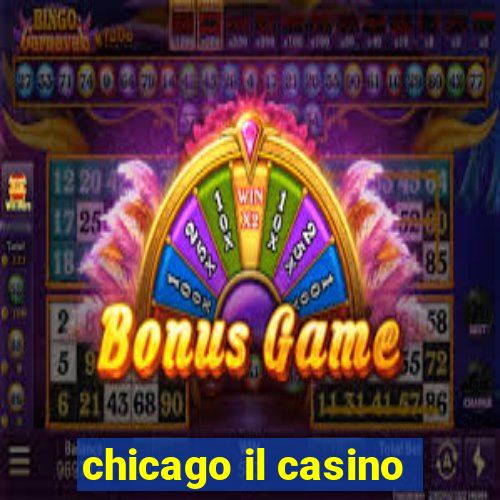 chicago il casino