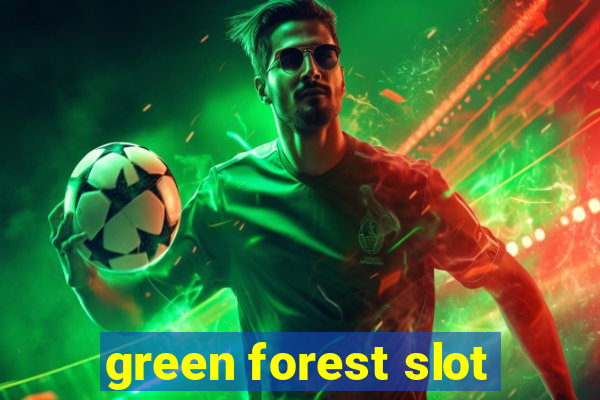 green forest slot