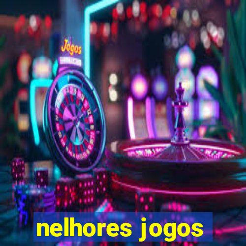 nelhores jogos