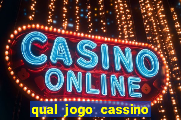 qual jogo cassino mais paga