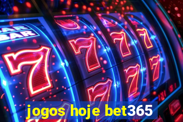 jogos hoje bet365