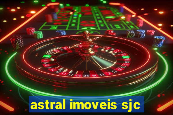 astral imoveis sjc