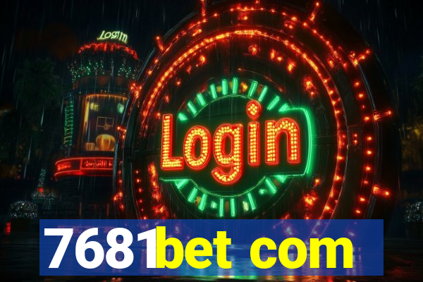 7681bet com