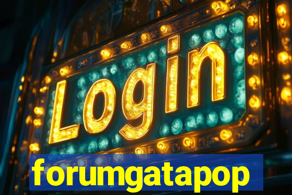 forumgatapop