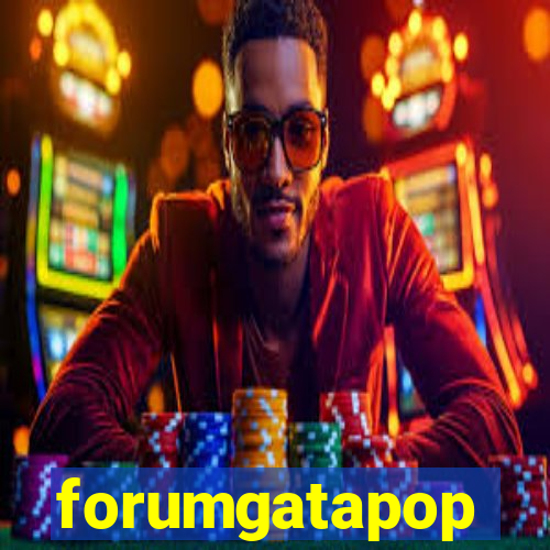 forumgatapop