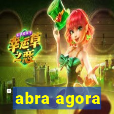 abra agora