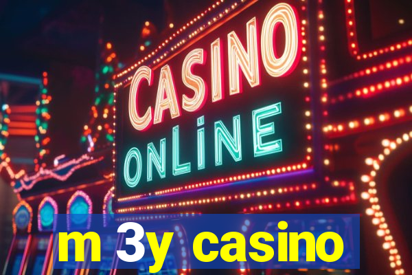 m 3y casino