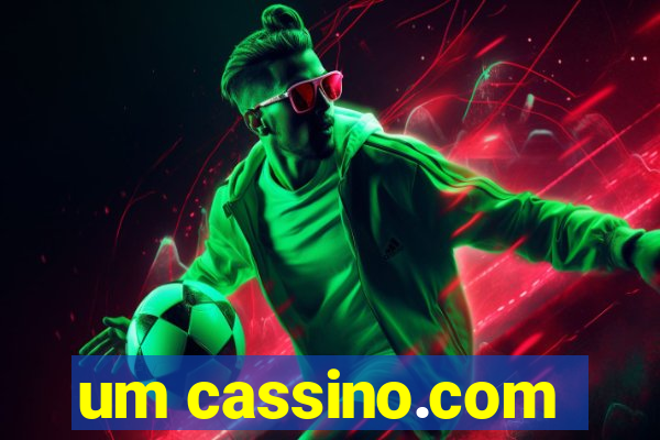 um cassino.com