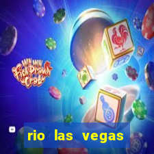 rio las vegas hotel and casino