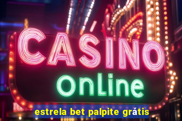 estrela bet palpite grátis