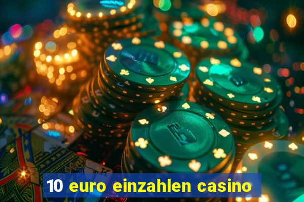 10 euro einzahlen casino