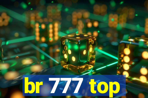 br 777 top