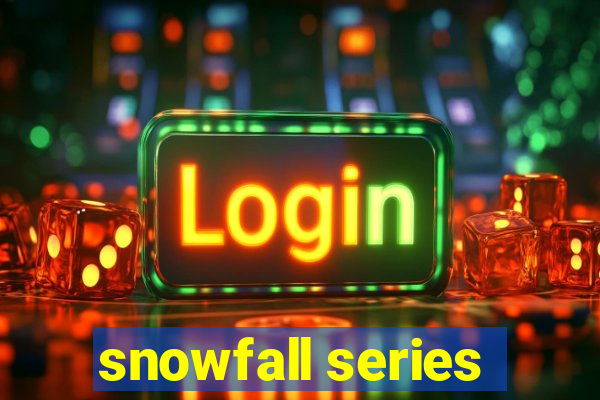 snowfall series