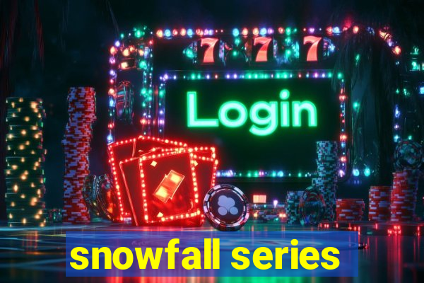 snowfall series