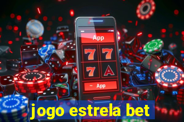 jogo estrela bet