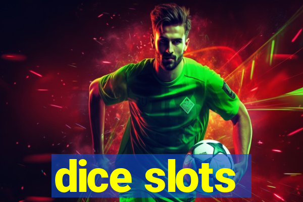 dice slots