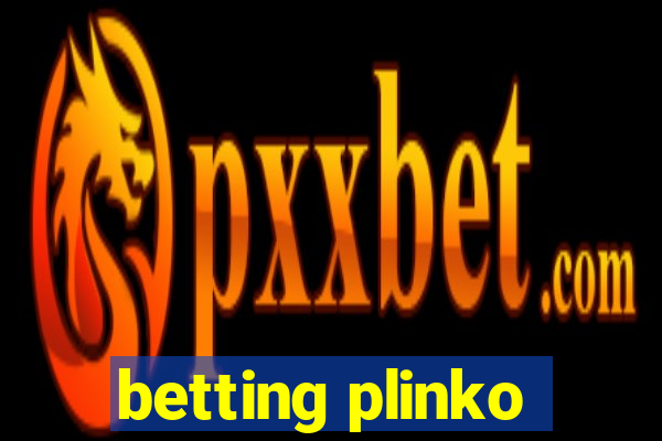 betting plinko