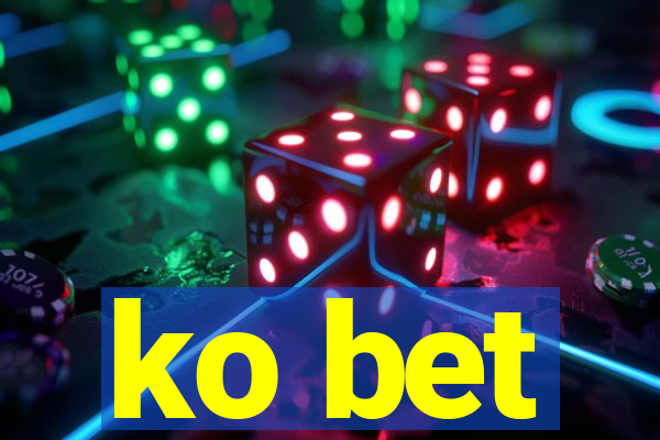 ko bet