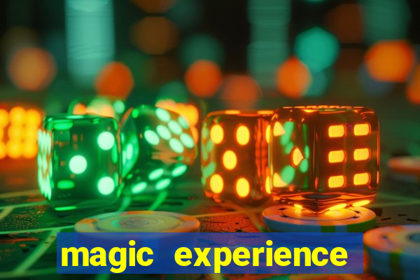 magic experience ganhar dinheiro