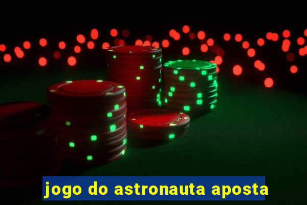 jogo do astronauta aposta